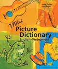 Milet Picture Dictionary (Vietnamese-English): Vietnamese-English