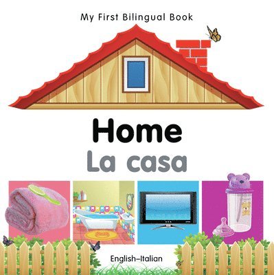 Milet Publishing - My First Bilingual Book -  Home (English-Italian), Kartonnage