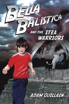 Adam Guillain - Bella Balistica and the Izta Warriors, Häftad