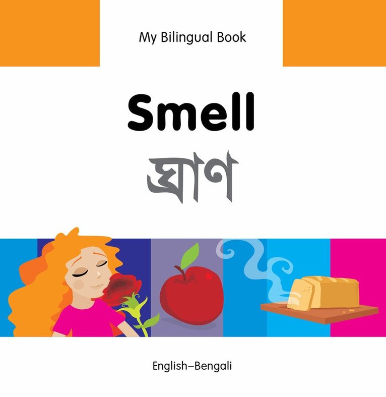 Milet Publishing Ltd - My Bilingual Book -  Smell (English-Bengali), Inbunden. Tillgänglighet: Lägg i varukorg
