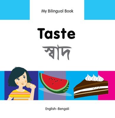 Milet Publishing Ltd - My Bilingual Book -  Taste (English-Bengali), Inbunden. Tillgänglighet: Lägg i varukorg