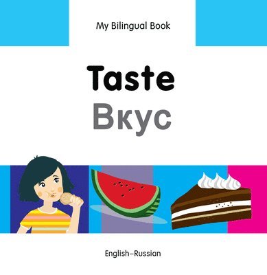 Milet Publishing Ltd - My Bilingual Book -  Taste (English-Russian), Inbunden. Tillgänglighet: Lägg i varukorg