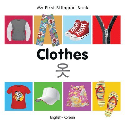 Milet - My First Bilingual Book -  Clothes (English-Korean), Kartonnage