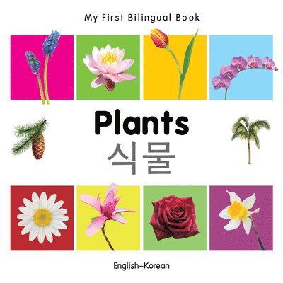 Milet - My First Bilingual Book -  Plants (English-Korean), Kartonnage. Tillgänglighet: Lägg i varukorg
