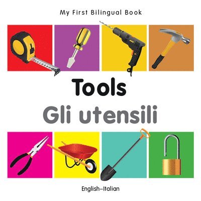 Milet - My First Bilingual Book -  Tools (English-Italian), Kartonnage