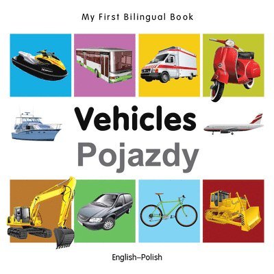 Milet - My First Bilingual Book -  Vehicles (English-Polish), Kartonnage