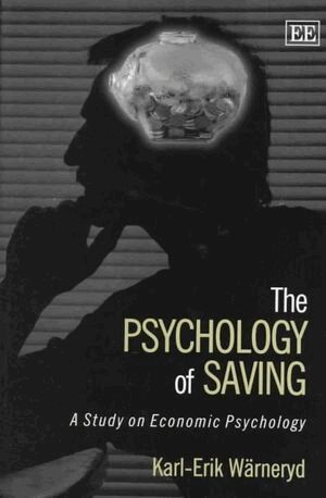 Karl-Erik Wärneryd - Psychology of Saving, Inbunden