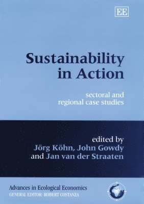 Jörg Kohn, John M. Gowdy, Jan van der Straaten - Sustainability in Action, Inbunden. Tillgänglighet: Tillfälligt slut