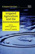 Irrigated Agriculture and the Environment
