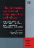 The Economic Analysis of Substance Use and Abuse