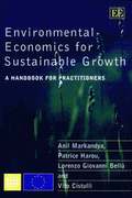 Environmental Economics for Sustainable Growth