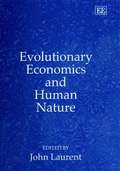 Evolutionary Economics and Human Nature