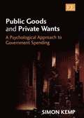 Public Goods and Private Wants