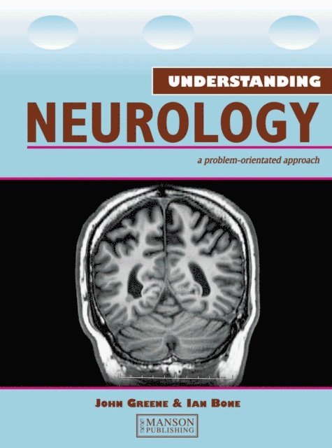 Ian Bone, John Greene - Understanding Neurology, E-bok