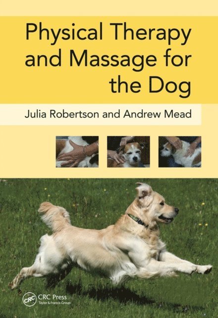 Andy Mead, Julia Robertson - Physical Therapy and Massage for the Dog, E-bok