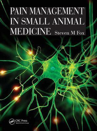 Steven Fox - Pain Management in Small Animal Medicine, E-bok