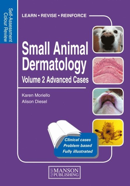 Alison Diesel, Karen Moriello - Small Animal Dermatology, Advanced Cases, E-bok