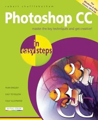 Robert Shufflebotham - Photoshop CC in easy steps, Häftad. Tillgänglighet: Tillfälligt slut