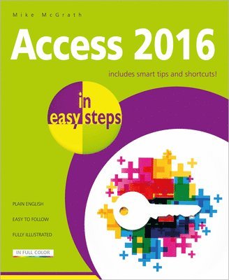 Mike McGrath - Access 2016 in Easy Steps, Häftad