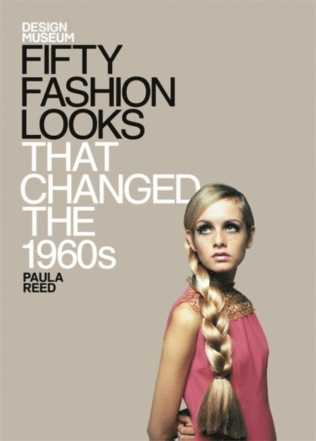 Paula Reed - Fifty Fashion Looks that Changed the World (1960s), E-bok. Tillgänglighet: Lägg i varukorg
