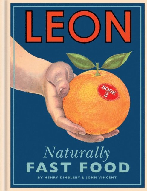 John Vincent, Henry Dimbleby - Leon: Naturally Fast Food, E-bok