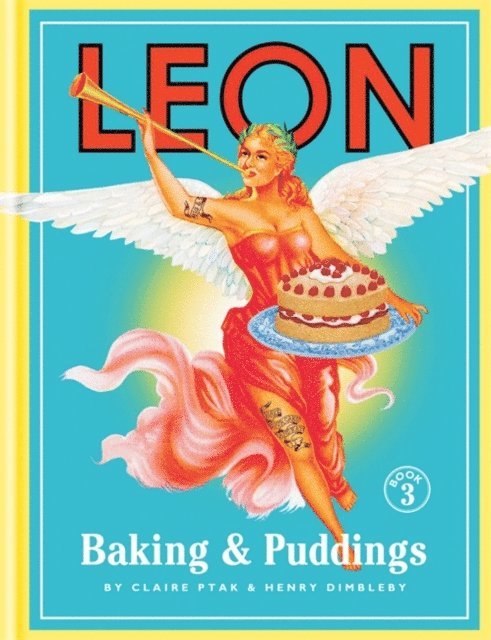 Claire Ptak, Henry Dimbleby - Leon: Baking & Puddings, E-bok
