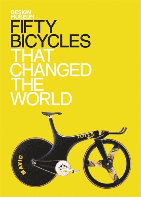 Alex Newson - Fifty Bicycles That Changed the World, E-bok