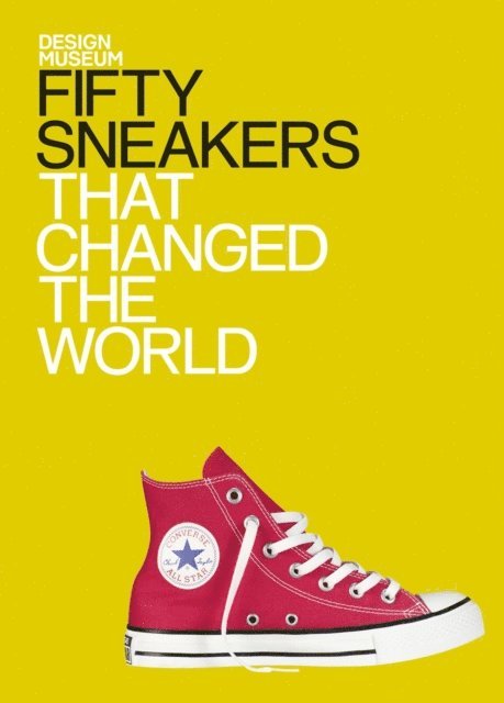 Alex Newson - Fifty Sneakers That Changed the World, E-bok