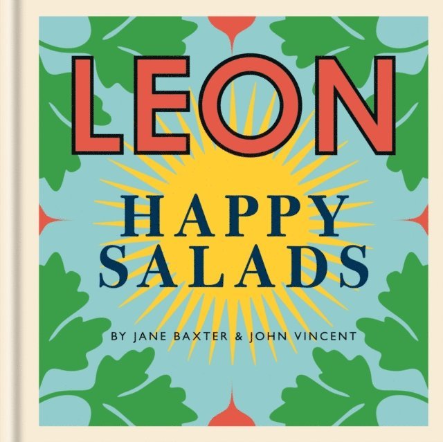 John Vincent, Jane Baxter - Happy Leons: LEON Happy Salads, E-bok