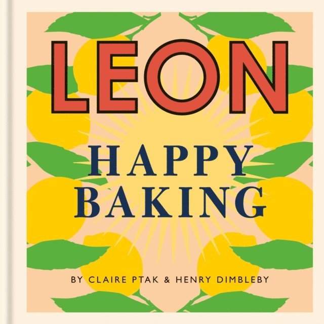 Claire Ptak, Henry Dimbleby - Happy Leons: Leon Happy Baking, E-bok