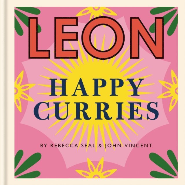John Vincent, Rebecca Seal - Happy Leons: Leon Happy Curries, E-bok