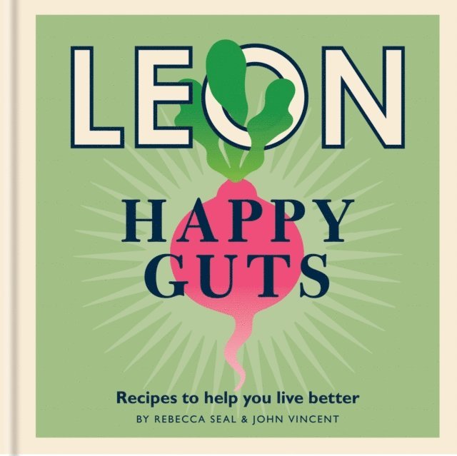 John Vincent, Rebecca Seal - Happy Leons: Leon Happy Guts, E-bok