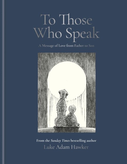 Luke Adam Hawker - To Those Who Speak, E-bok
