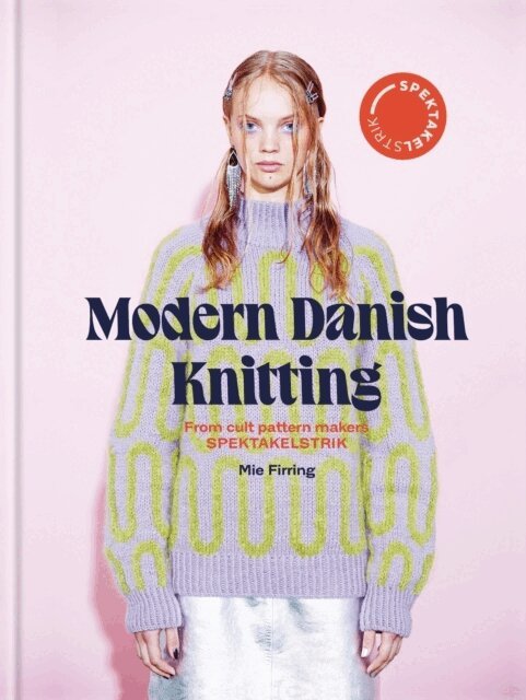 Mie Firring - Modern Danish Knitting, Inbunden