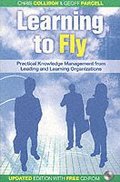 Learning to Fly - Practical Knowledge Management from Leading and Learning Organizations 2e