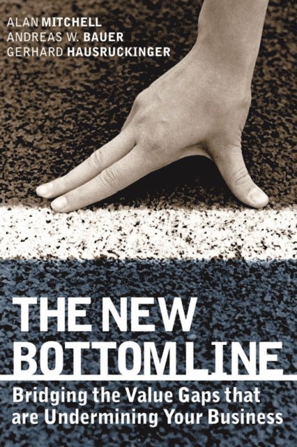 Gerhard Hausruckinger, Andreas W. Bauer, Alan Mitchell - New Bottom Line, E-bok