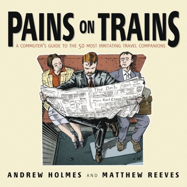 Matthew Reeves, Andrew Holmes - Pains on Trains, E-bok