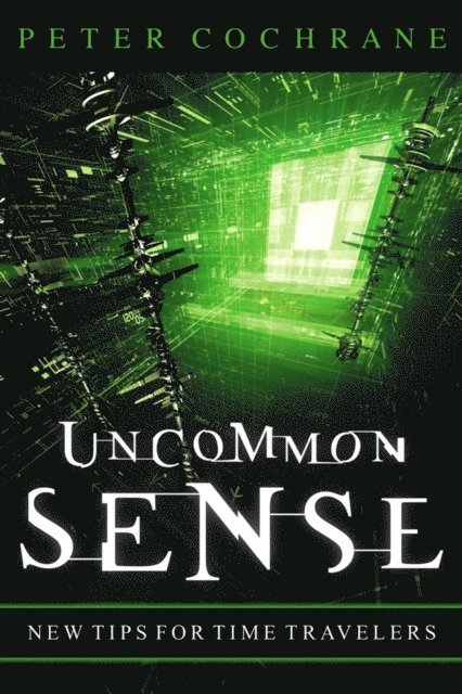 Peter Cochrane - Uncommon Sense, E-bok