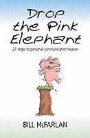 Bill McFarlan - Drop the Pink Elephant, Häftad