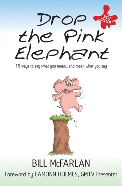 Bill McFarlan - Drop the Pink Elephant, E-bok