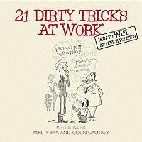 Mike Phipps, Colin Gautrey - 21 Dirty Tricks at Work, Häftad