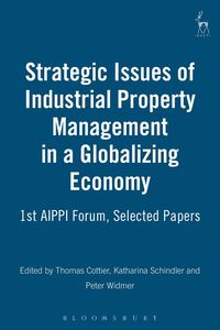 Strategic Issues of Industrial Property Management in a Globalizing Economy