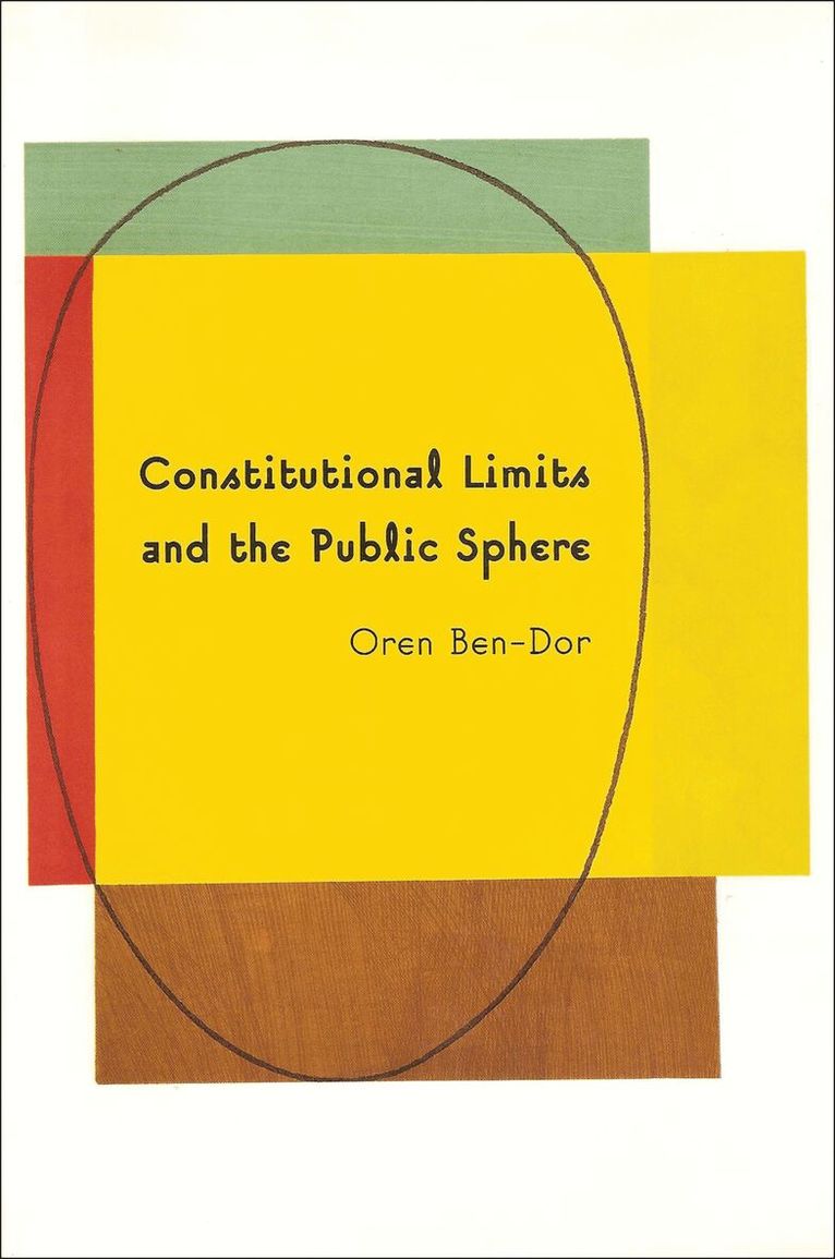 Oren Ben-Dor - Constitutional Limits and the Public Sphere, Inbunden. Tillgänglighet: Lägg i varukorg