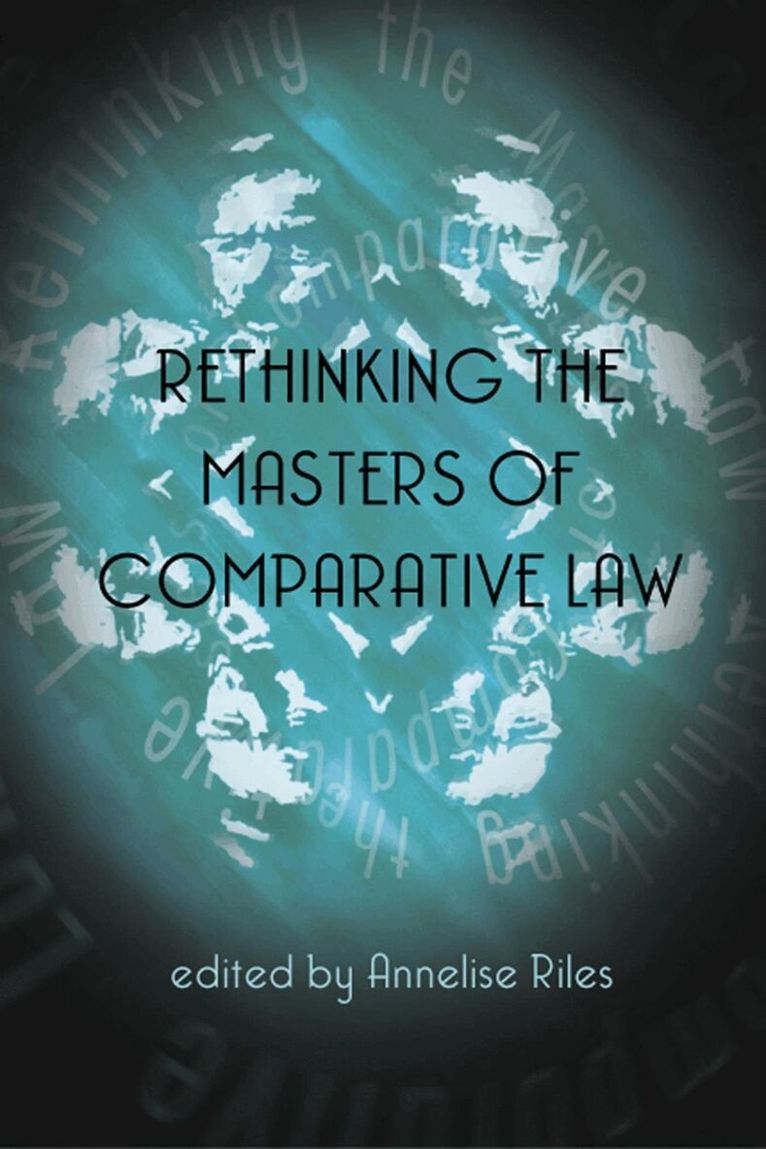 Dominic Rudman, University Northwestern, Annelise Riles - Rethinking the Masters of Comparative Law, Häftad. Tillgänglighet: Lägg i varukorg