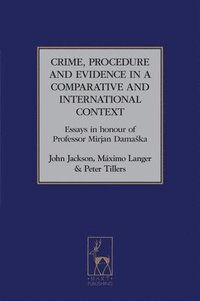Crime, Procedure and Evidence in a Comparative and International Context