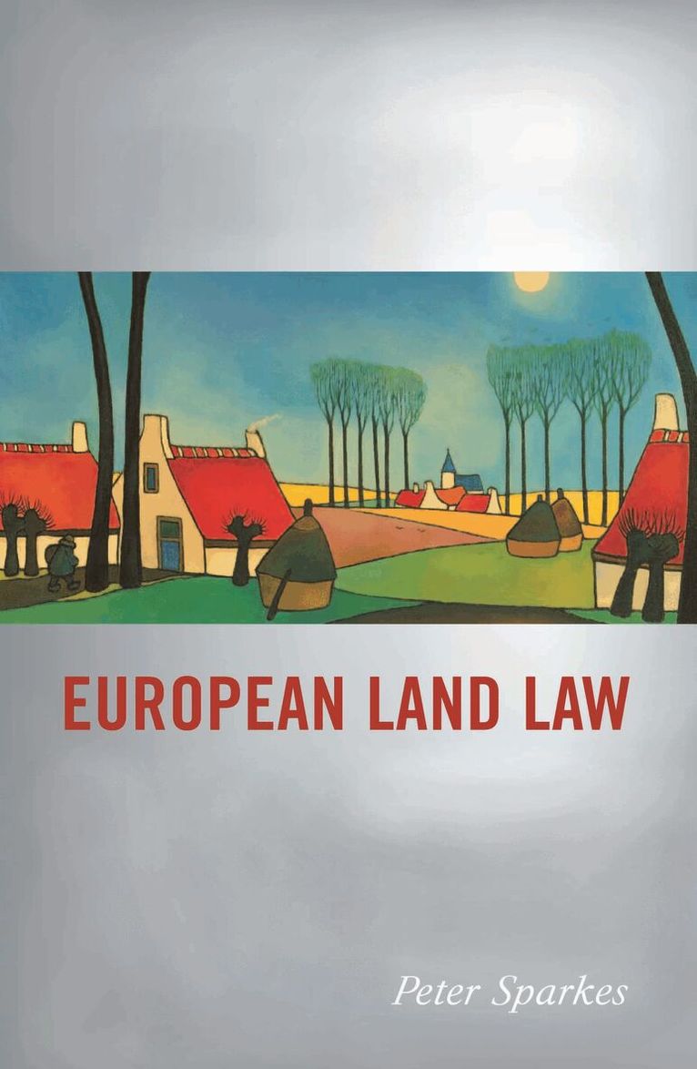 Peter Sparkes - European Land Law, Inbunden