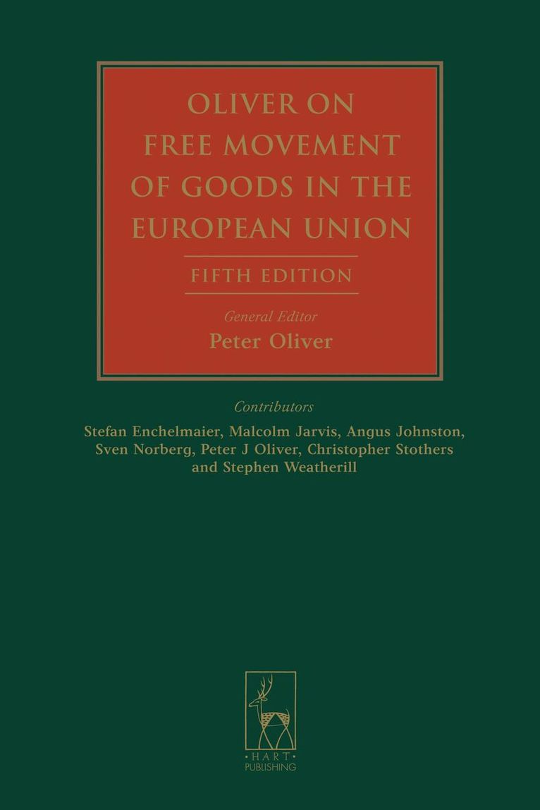 Peter J Oliver - Oliver on Free Movement of Goods in the European Union, Inbunden