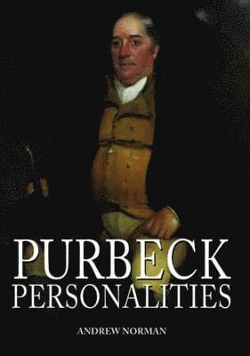 Andrew Norman - Purbeck Personalities, Inbunden. Tillgänglighet: Lägg i varukorg