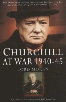 Lord Moran - Churchill at War, Häftad. Tillgänglighet: Lägg i varukorg
