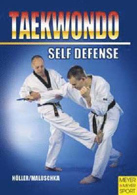 Juergen Hoeller - Taekwondo - Self-Defense, Häftad